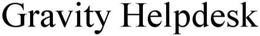 GRAVITY HELPDESK trademark