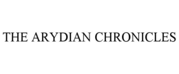 THE ARYDIAN CHRONICLES trademark