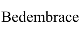BEDEMBRACE trademark