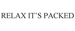 RELAX IT'S PACKED trademark