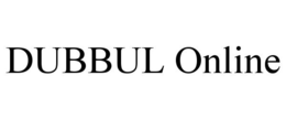 DUBBUL ONLINE trademark