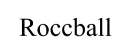 ROCCBALL trademark