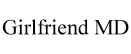 GIRLFRIEND MD trademark