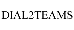 DIAL2TEAMS trademark