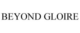 BEYOND GLOIRE trademark