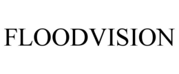 FLOODVISION trademark