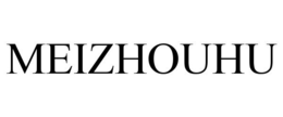 MEIZHOUHU trademark