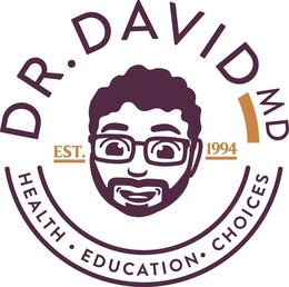 DR. DAVID MD HEALTH· EDUCATION· CHOICES EST. 1994 trademark