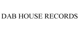 DAB HOUSE RECORDS trademark
