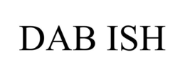 DAB ISH trademark