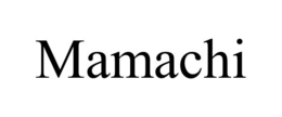 MAMACHI trademark