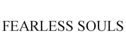 FEARLESS SOULS trademark