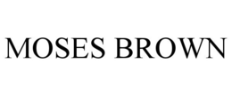 MOSES BROWN trademark