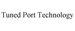 TUNED PORT TECHNOLOGY trademark