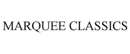 MARQUEE CLASSICS trademark