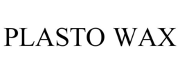 PLASTO WAX trademark