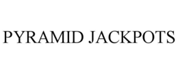 PYRAMID JACKPOTS trademark