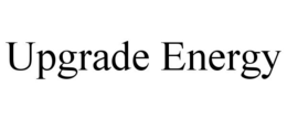 UPGRADE ENERGY trademark