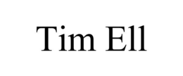 TIM ELL trademark