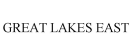 GREAT LAKES EAST trademark