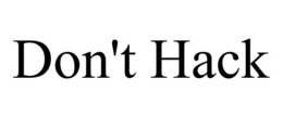 DON'T HACK trademark