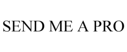 SEND ME A PRO trademark