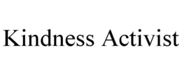 KINDNESS ACTIVIST trademark