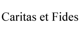 CARITAS ET FIDES trademark