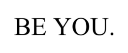 BE YOU. trademark