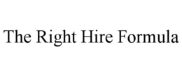 THE RIGHT HIRE FORMULA trademark