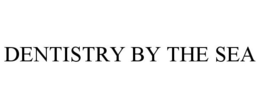 DENTISTRY BY THE SEA trademark