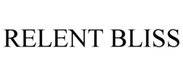RELENT BLISS trademark