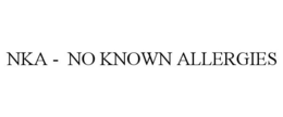 NKA - NO KNOWN ALLERGIES trademark