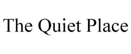 THE QUIET PLACE trademark