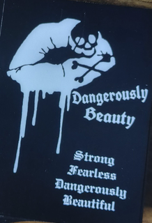 DANGEROUSLY BEAUTY, WE ARE STRONG FEARLESS DANGEROUSLY BEAUTIFUL trademark