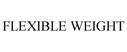FLEXIBLE WEIGHT trademark