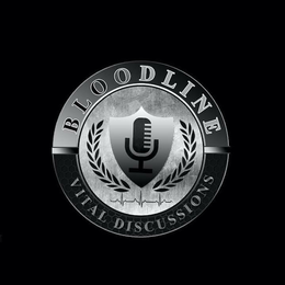 BLOODLINE VITAL DISCUSSIONS trademark