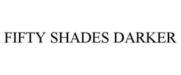 FIFTY SHADES DARKER trademark