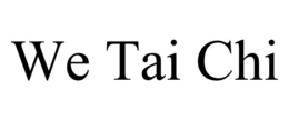 WE TAI CHI trademark