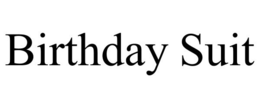BIRTHDAY SUIT trademark
