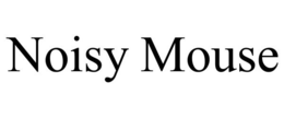 NOISY MOUSE trademark