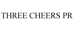THREE CHEERS PR trademark