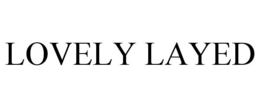 LOVELY LAYED trademark