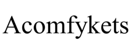 ACOMFYKETS trademark
