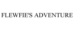 FLEWFIE'S ADVENTURE trademark
