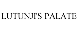 LUTUNJI'S PALATE trademark