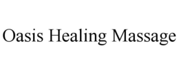 OASIS HEALING MASSAGE trademark