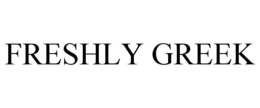 FRESHLY GREEK trademark