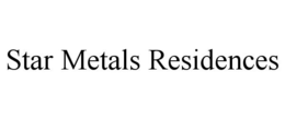 STAR METALS RESIDENCES trademark
