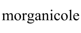 MORGANICOLE trademark